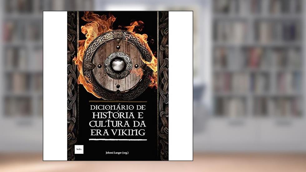 Dicionário de História e Cultura da era Viking, do autor Johnni Langer