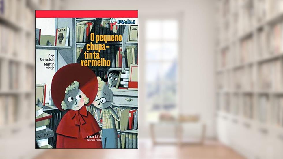 Pequeno Chupa-Tinta vermelho, O - Draculivro 4, do autor Eric Sanvoisin