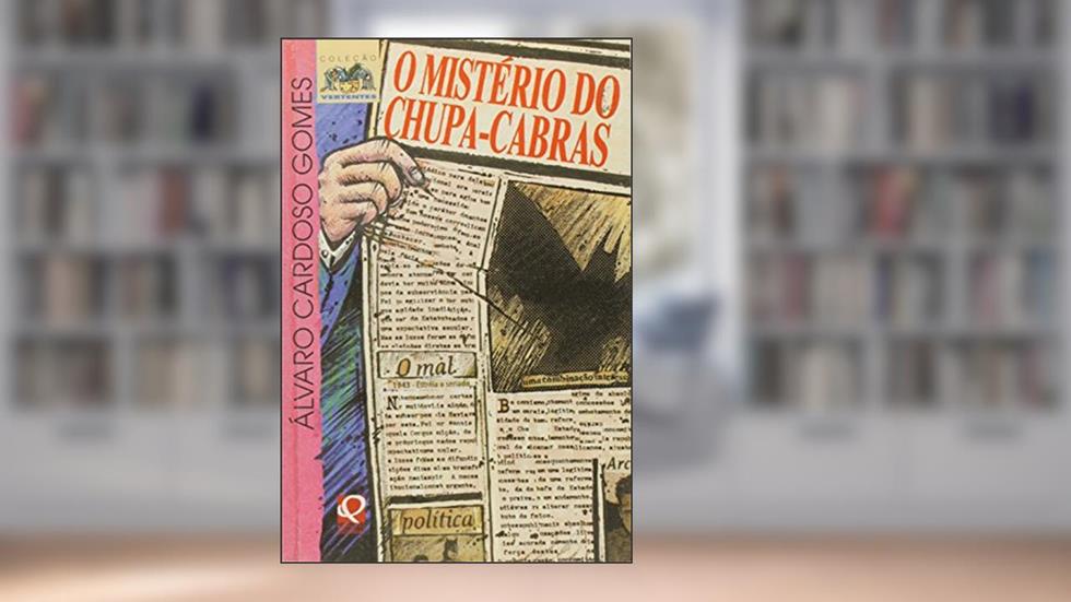 O Mistério do Chupa-Cabras, do autor Álvaro Cardoso Gomes
