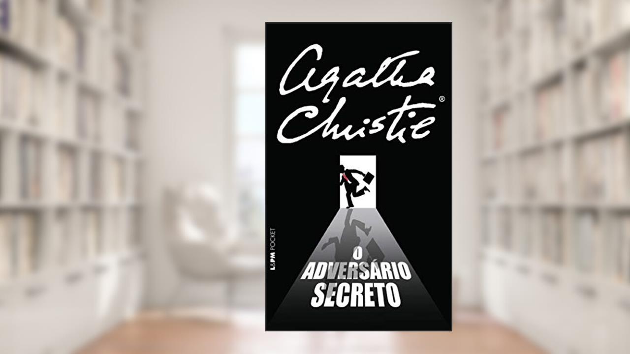 O Adversário Secreto, do autor Agatha Christie
