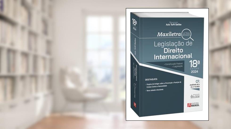 Legislação de Direito Internacional - 18ª Eição (2024), do autor AZIZ TUFFI SALIBA