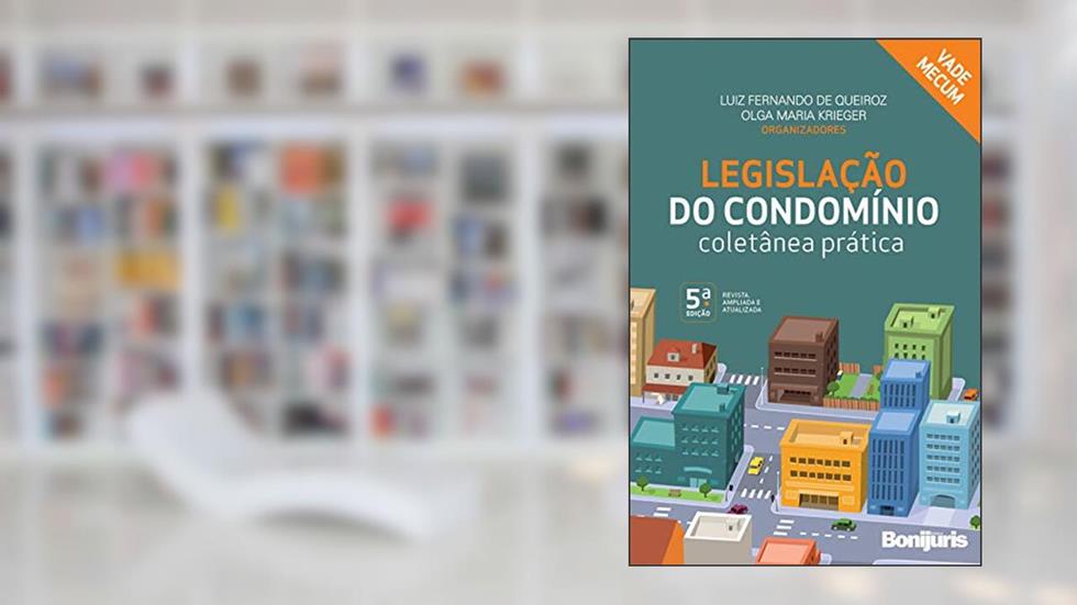 Legislação Do Condomínio: Coletânea Prática, do autor Luiz Fernando De Queiroz