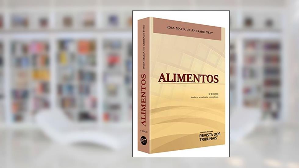 Alimentos - 2ª Edição (2020), do autor Rosa Maria De Andrade Nery