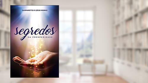 Capa de Segredos da Prosperidade, do autor Luiz Gasparetto; Lucio Morigi