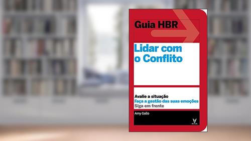 Capa de Lidar com o Conflito, do autor Amy Gallo