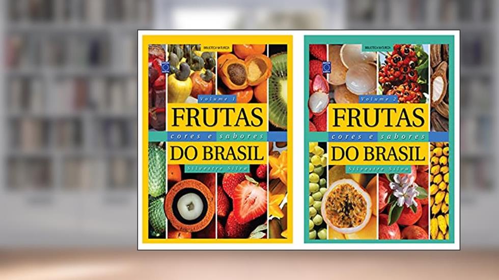 Frutas, Cores e Sabores do Brasil (Coleção - 2 volumes), do autor Silvestre Silva