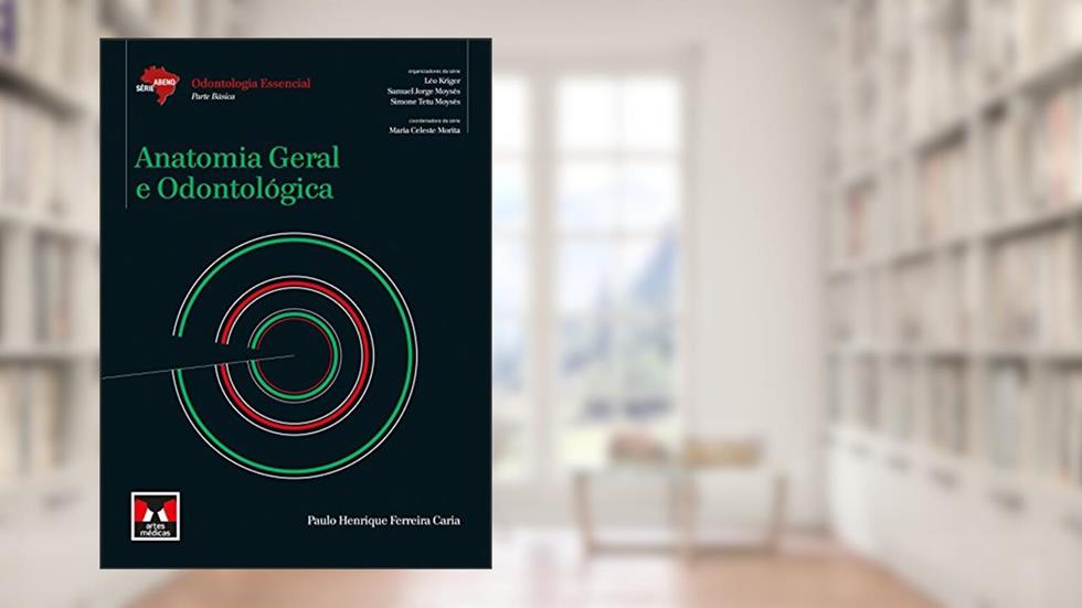 Anatomia Geral e Odontológica, do autor Paulo Henrique Ferreira Caria