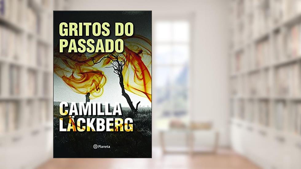 Gritos do passado, do autor Camilla Lackberg
