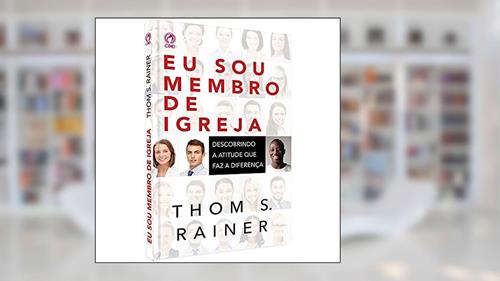 Capa de Eu sou membro da Igreja, do autor Thom S. Rainer