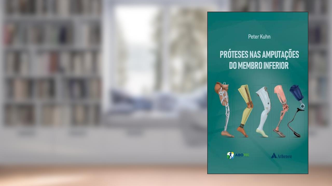 Próteses nas Amputações do Membro Inferior, do autor Peter Kuhn