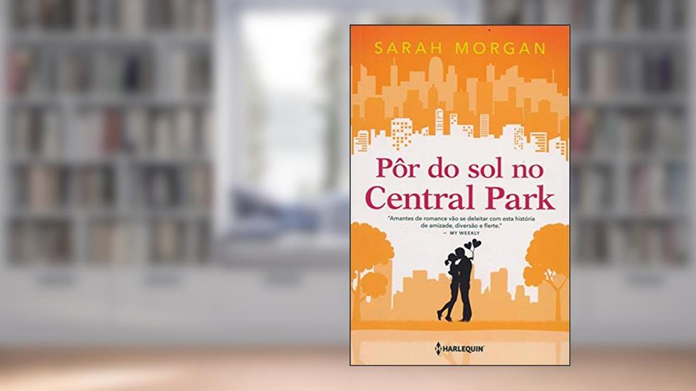 Pôr do sol no Central Park: Para Nova York, com amor Livro 2, do autor Sarah Morgan
