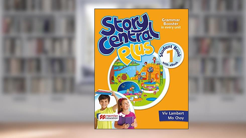 Story Central Plus Student's Book W/Ebook & Activity Pack-1, do autor Viv Lambert; Mo Choy