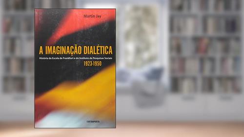 Capa de Imaginacao Dialetica, A, do autor Martin Jay