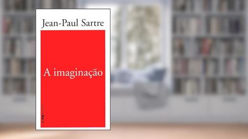 Capa de A Imaginação, do autor Jean Paul Sartre