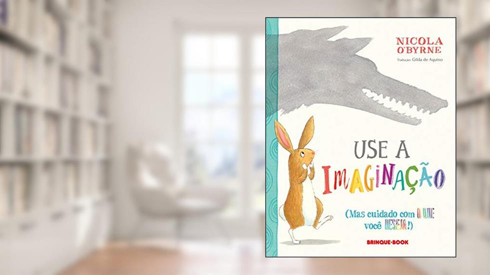 Use a imaginação, do autor Nicola O'Byrne