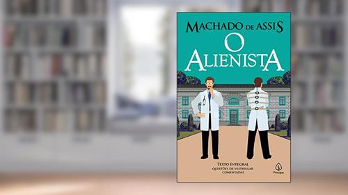 Capa de O Alienista, do autor Machado de Assis