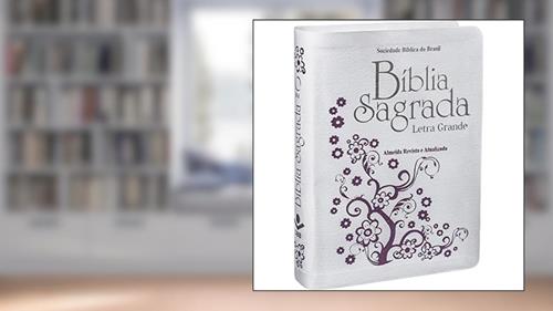 Capa de Bíblia Sagrada Letra Grande - Couro bonded Branca: Almeida Revista e Atualizada (ARA), do autor Sociedade Bíblica do Brasil