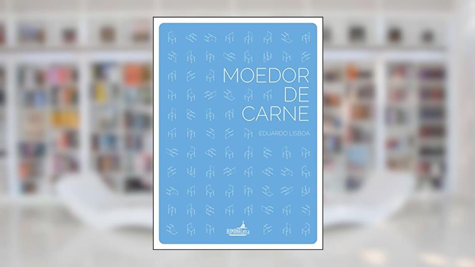 Moedor de Carne, do autor Eduardo Lisboa
