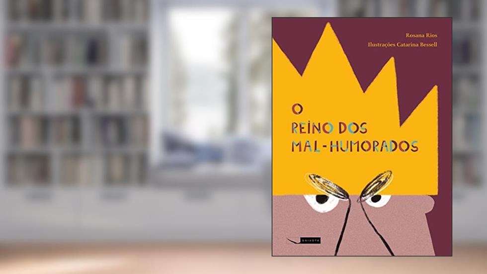 O reino dos mal-humorados, do autor Rosana Rios