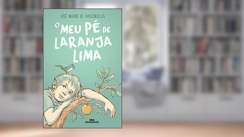 Capa de O Meu Pé de Laranja Lima, do autor José Mauro de Vasconcelos