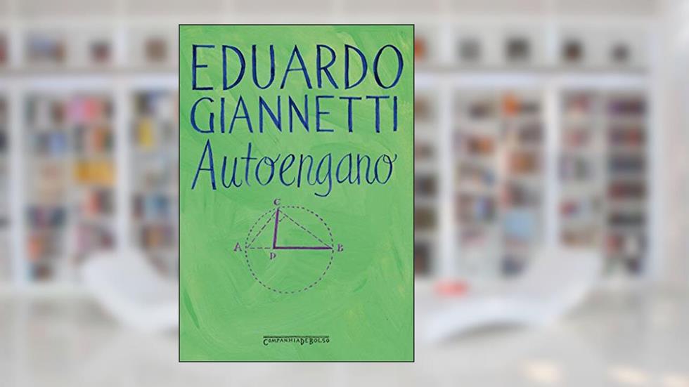 Autoengano, do autor Eduardo Giannetti