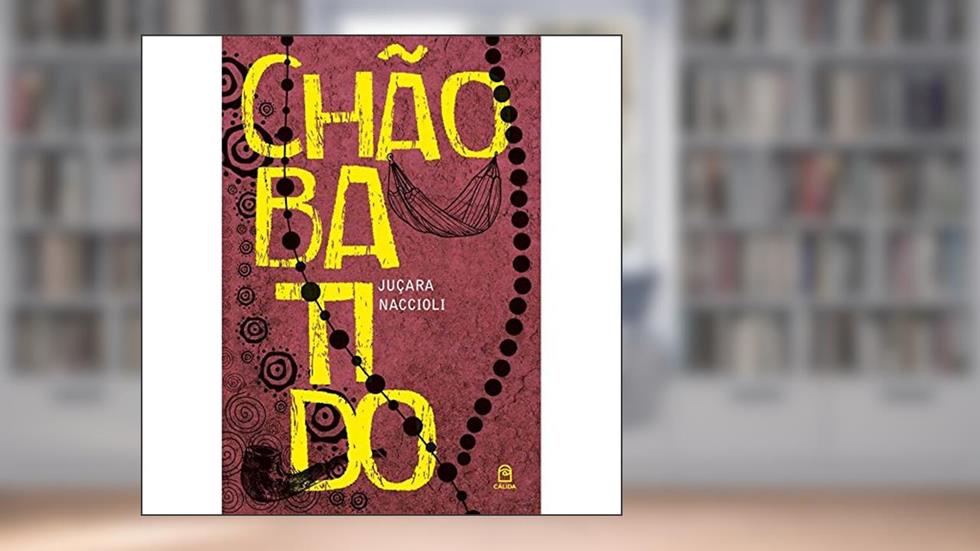 Chão Batido, do autor Juçara Naccioli