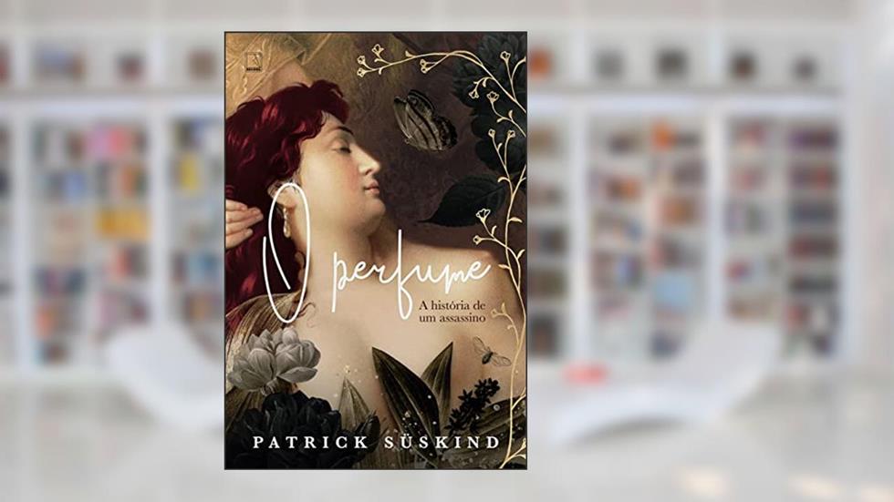 O perfume, do autor Patrick Süskind