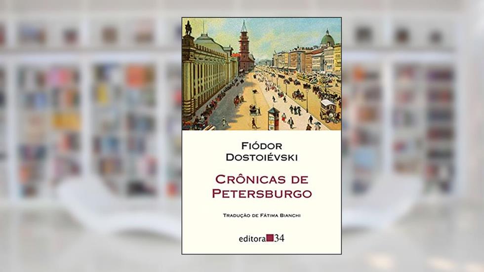 Crônicas de Petersburgo, do autor Fiódor Dostoiévski