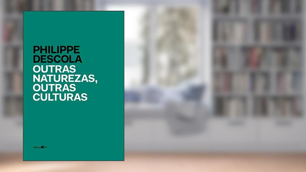 Outras naturezas, outras culturas, do autor Philippe Descola