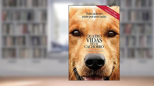 Capa de Quatro Vidas de Um Cachorro - Capa do Filme, do autor W. Bruce Cameron
