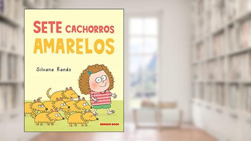 Capa de Sete cachorros amarelos, do autor Silvana Rando