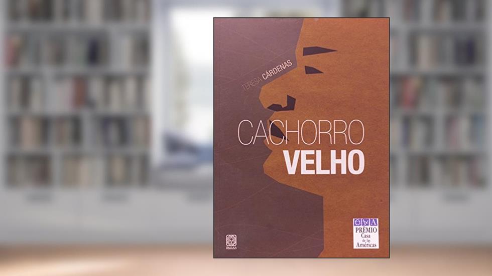 Cachorro Velho, do autor Teresa Cardenas