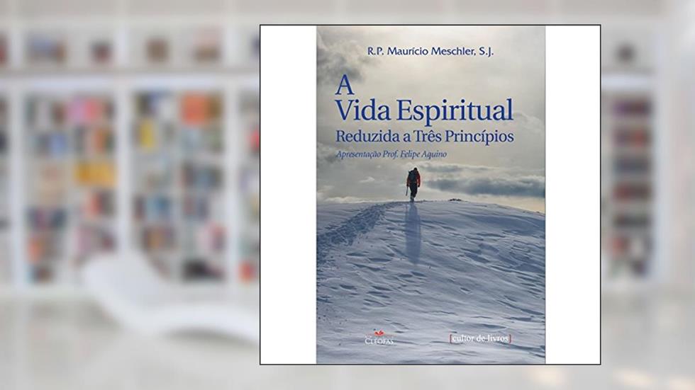 Vida Espiritual Reduzida a Tres Principios, A, do autor Meschler- Mauricio