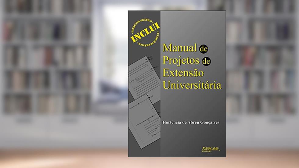 Manual de projetos de extensão universitária, do autor Hortência de Abreu Gonçalves