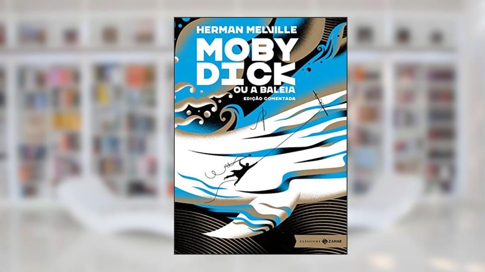Moby Dick: edição comentada, do autor Herman Melville