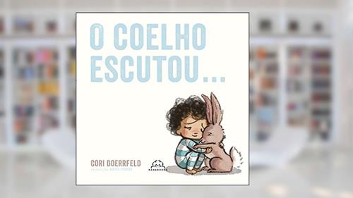 Capa de O Coelho Escutou, do autor Cori Doerrfeld