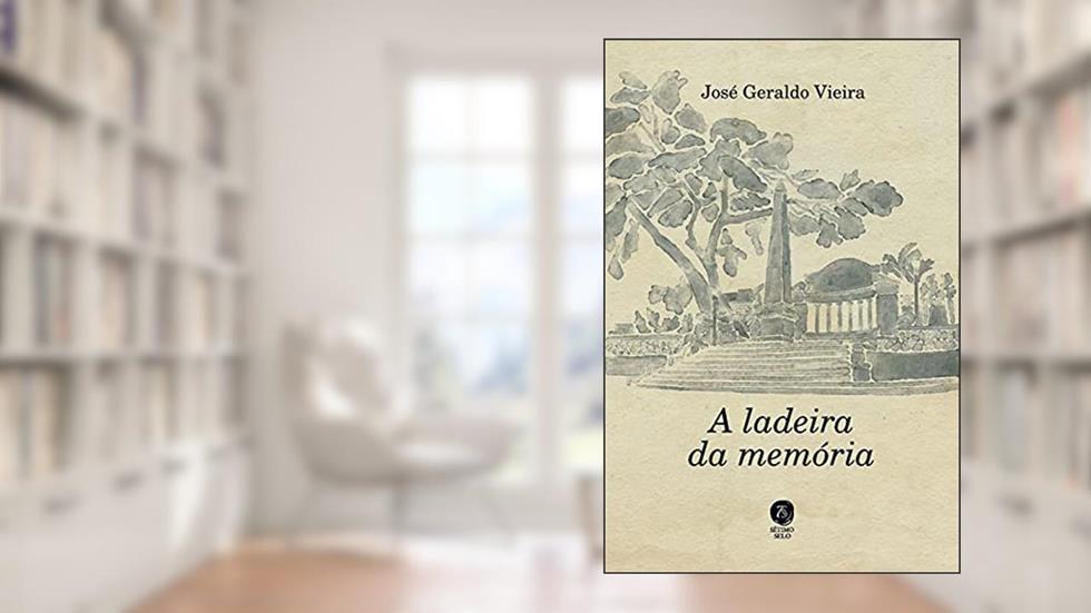 A Ladeira Da Memória, do autor José Geraldo Vieira