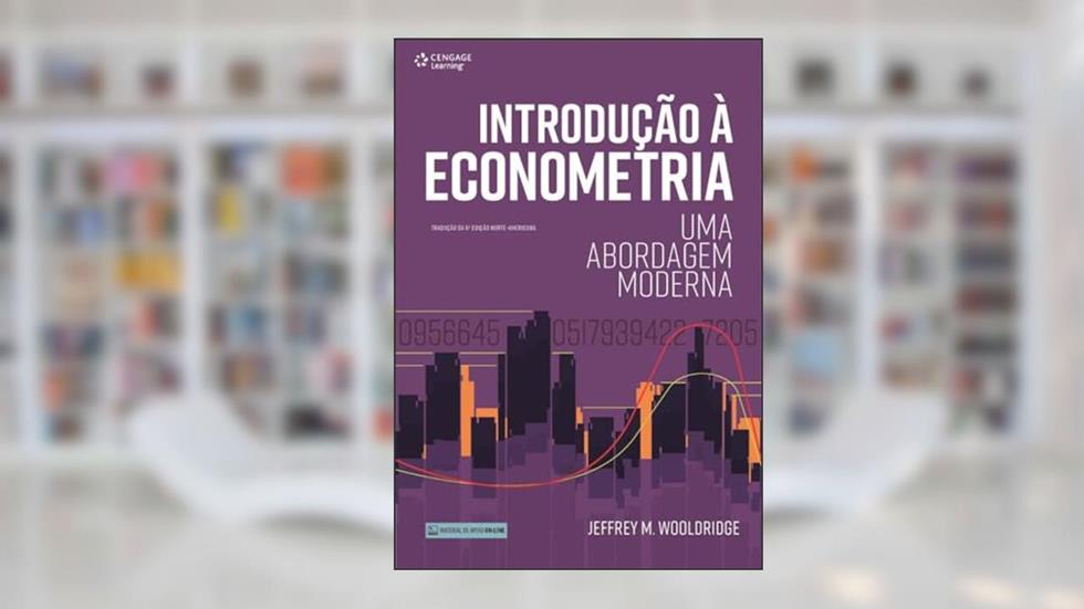 Introdução à econometria: Uma abordagem moderna, do autor Jeffrey Wooldridge