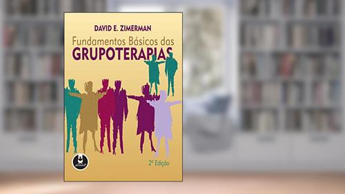 Capa de Fundamentos Básicos das Grupoterapias, do autor David E. Zimerman