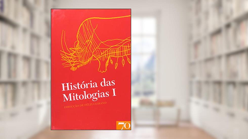 História das Mitologias (Volume 1), do autor Félix Guirand