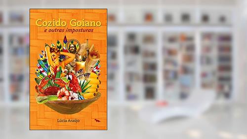 Capa de Cozido goiano: E outras imposturas, do autor Lucia Araujo