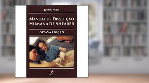Capa de Manual de dissecção humana de Shearer, do autor John C. Weber