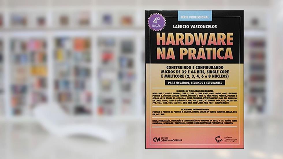 Hardware na Prática, do autor Robison Cris Brito