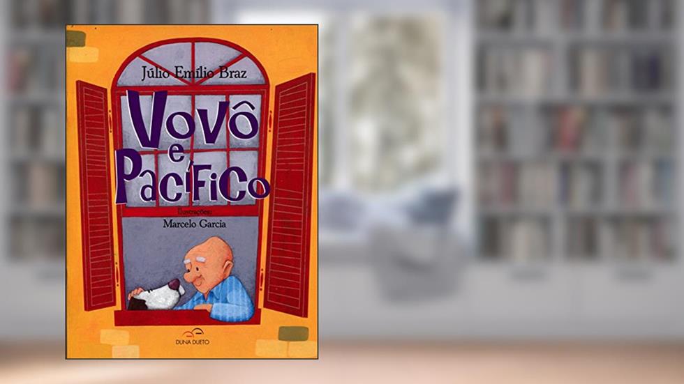 Vovô e Pacífico, do autor Júlio Emílio Braz