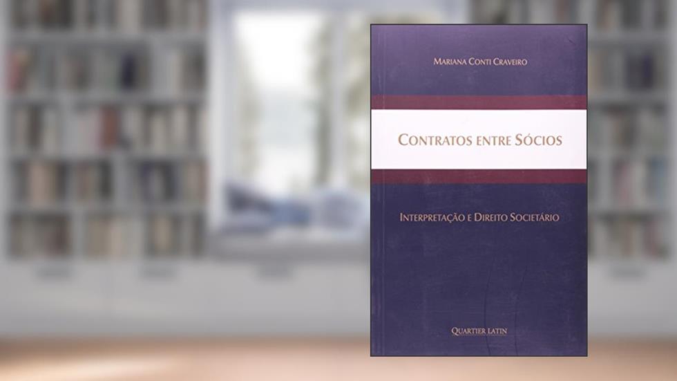 Contratos Entre Sócios. Interpretação E Direito Societário, do autor Mariana Conti Craveiro