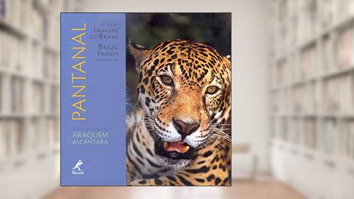 Capa de Pantanal, do autor Araquém Alcântara