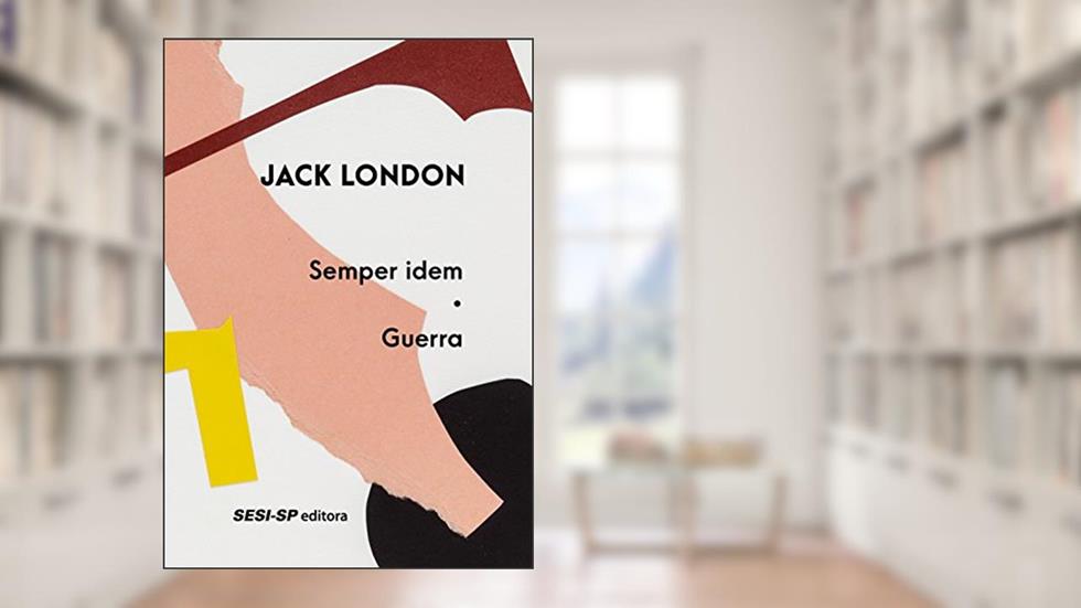Super Idem e Guerra, do autor Jack London