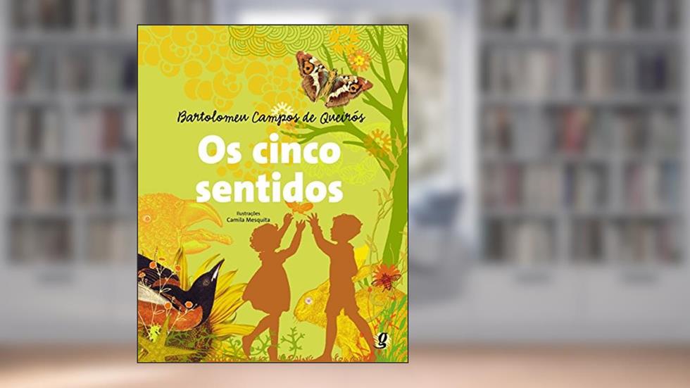 Os Cinco Sentidos, do autor Bartolomeu Campos de Queirós