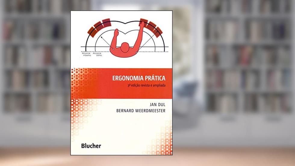 Ergonomia Prática, do autor Jan Dul; Bernard Weerdmeester
