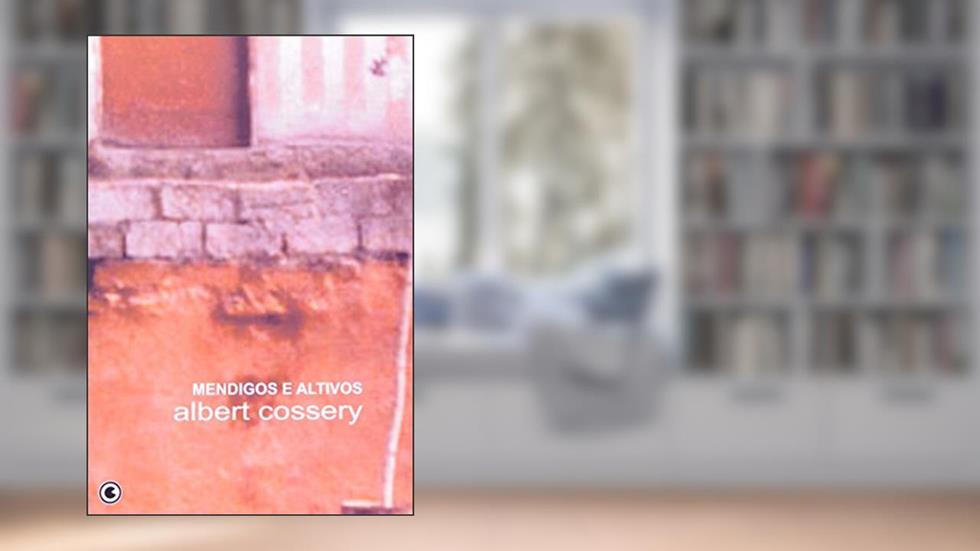Mendigos E Altivos, do autor Albert Cossery